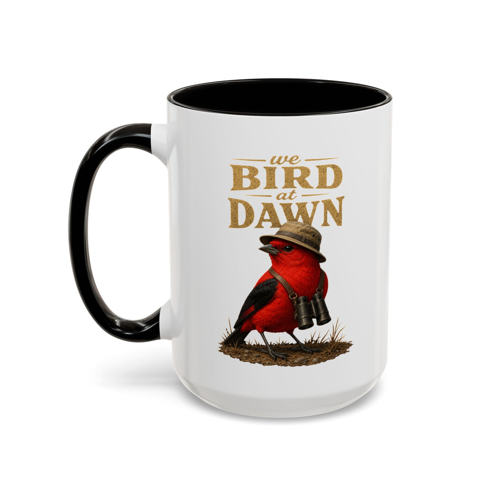 Birdwatcher Coffee Mug — "We Bird at Dawn" Illustrated Scarlet Tanager Mug (11oz/15oz)