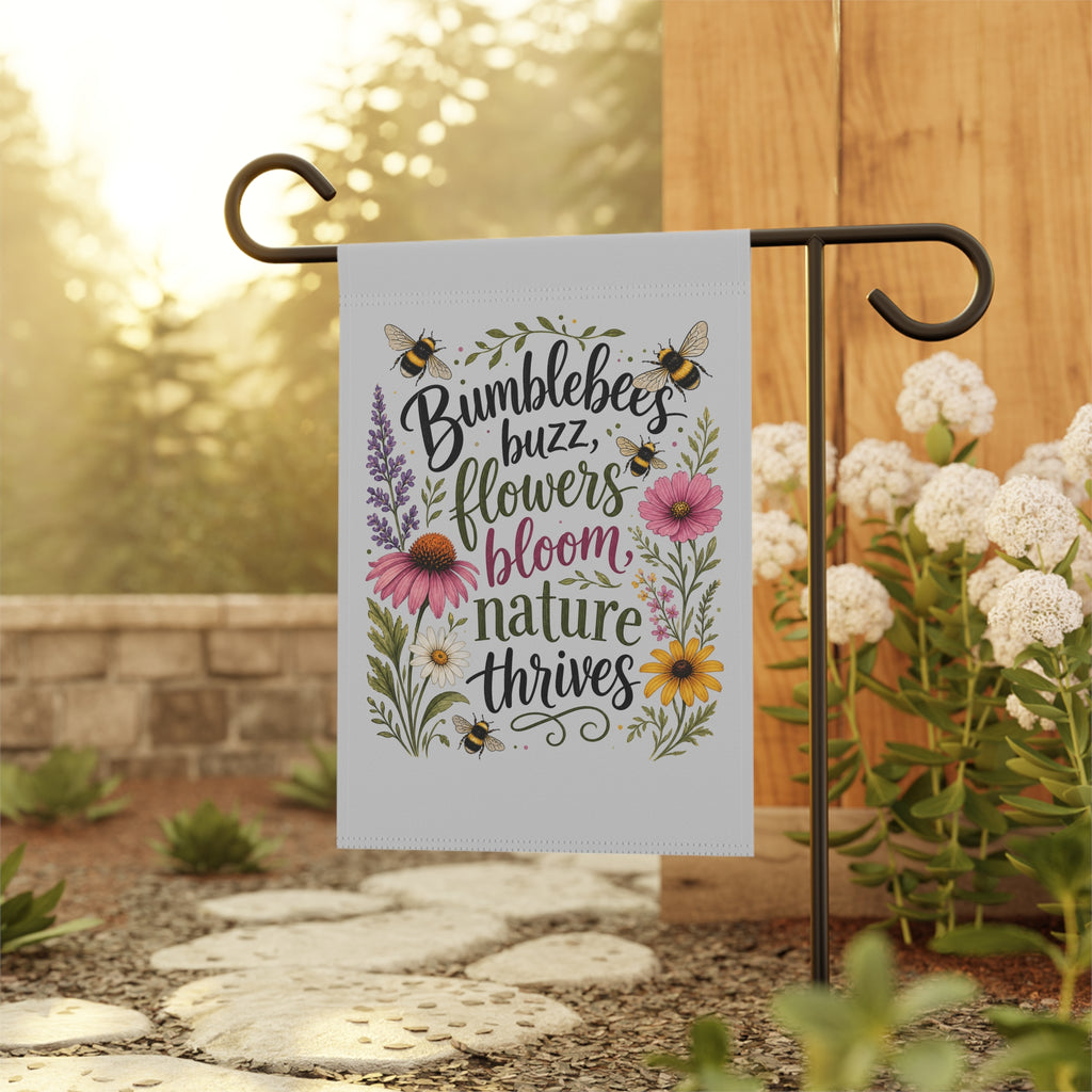 Bumblebees Buzz Garden Flag — Floral "Bumblebees Buzz, Flowers Bloom, Nature Thrives" Yard Banner