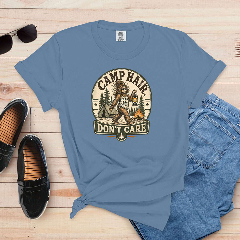 Camp Hair Don’t Care T-Shirt — Funny Bigfoot Camping Graphic Tee