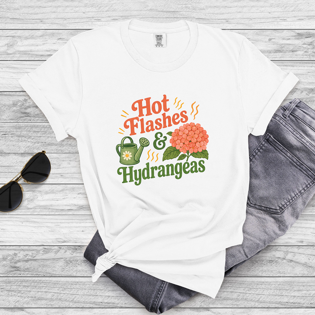 Hot Flashes and Hydrangeas Gardening Humor Tee for Women 40+