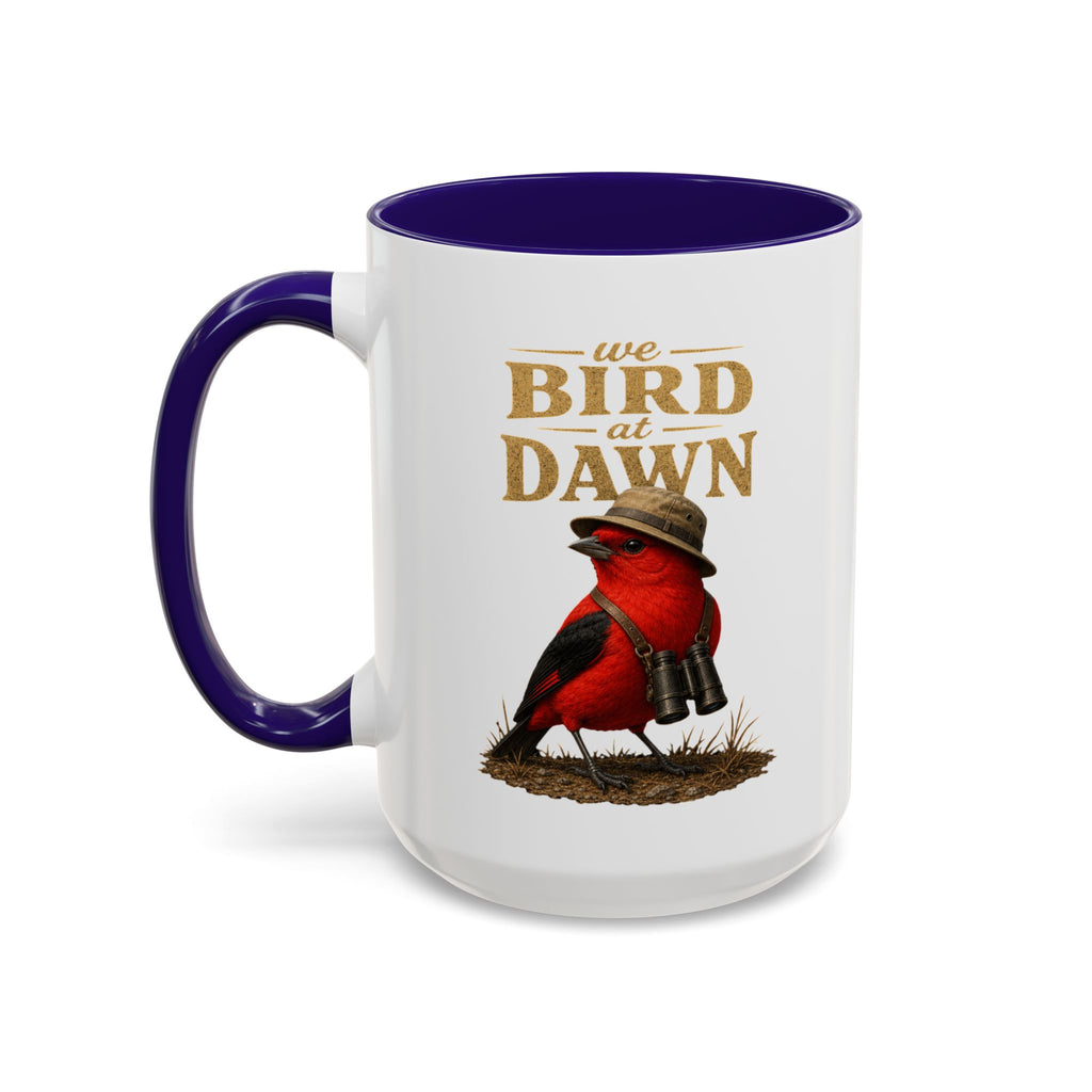 Birdwatcher Coffee Mug — "We Bird at Dawn" Illustrated Scarlet Tanager Mug (11oz/15oz)
