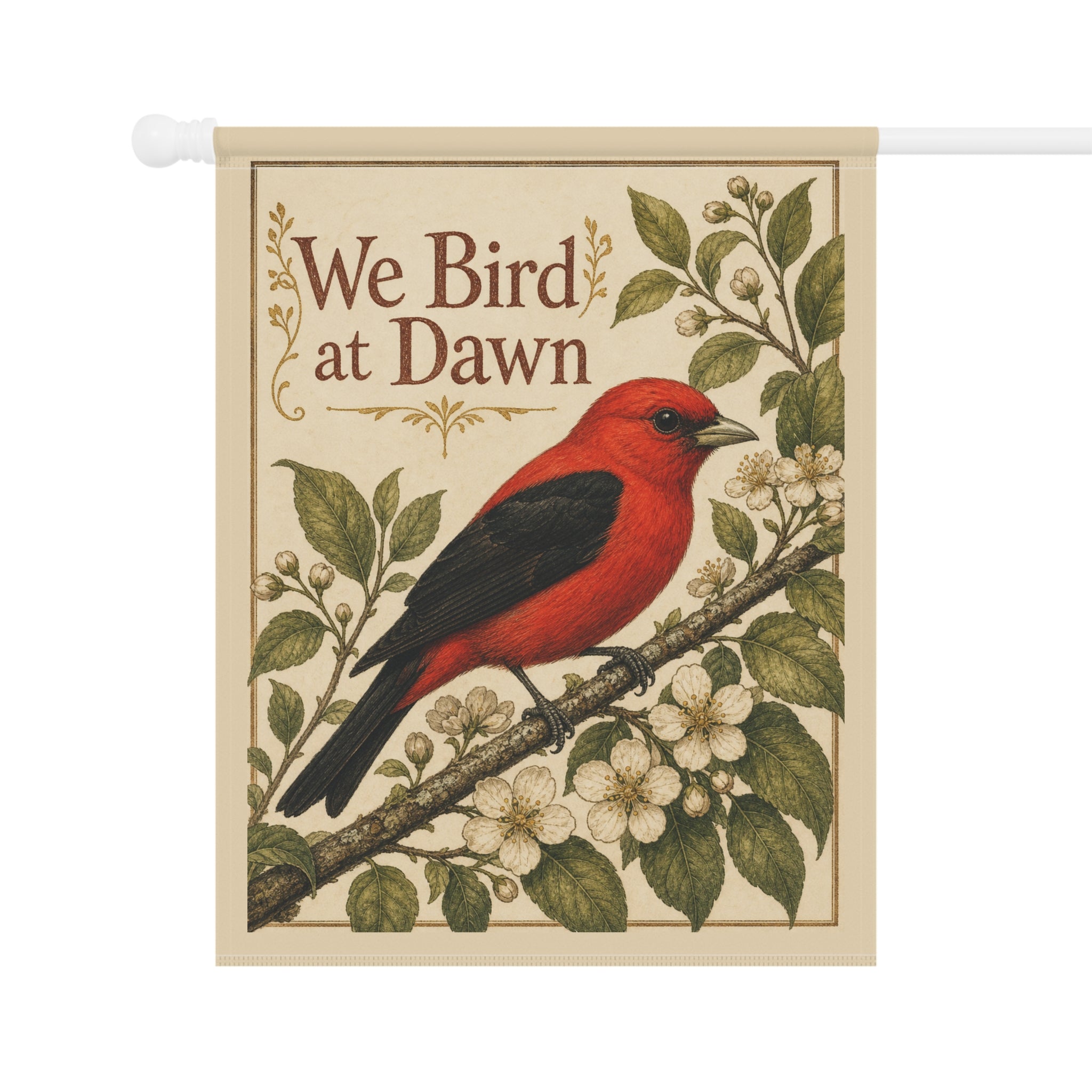 We Bird at Dawn Garden Flag — Scarlet Tanager Birdwatcher Yard Decor
