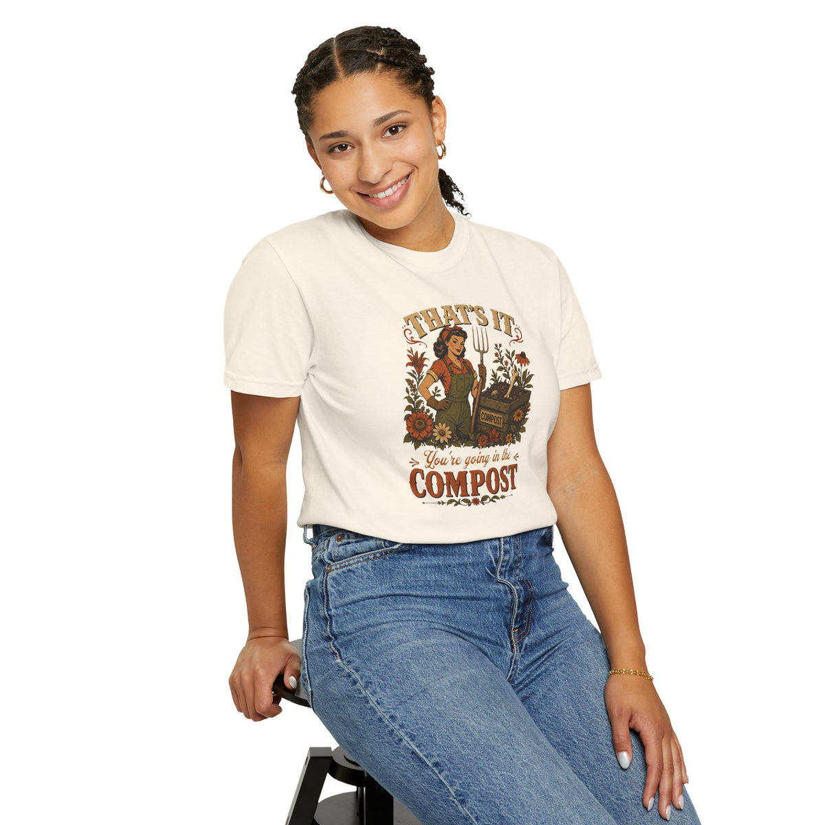 That’s It, You’re Going in the Compost Eco Gardening Tee Gardening Vibes T-Shirt