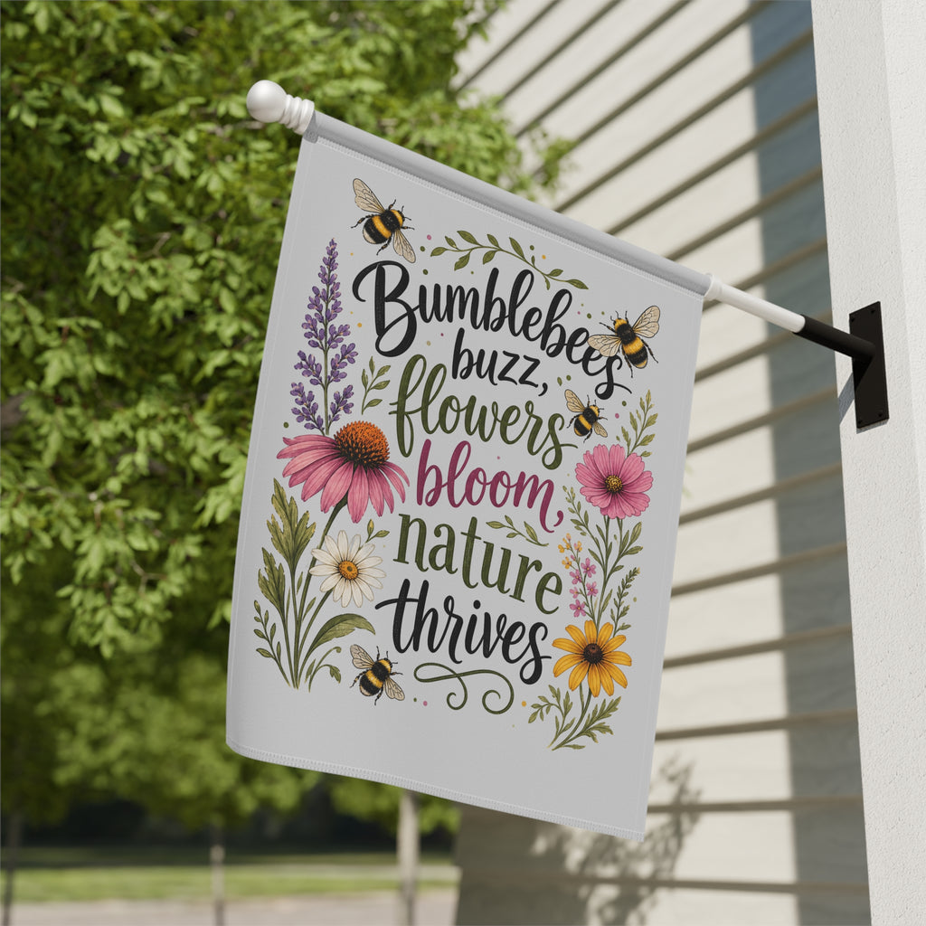 Bumblebees Buzz Garden Flag — Floral "Bumblebees Buzz, Flowers Bloom, Nature Thrives" Yard Banner