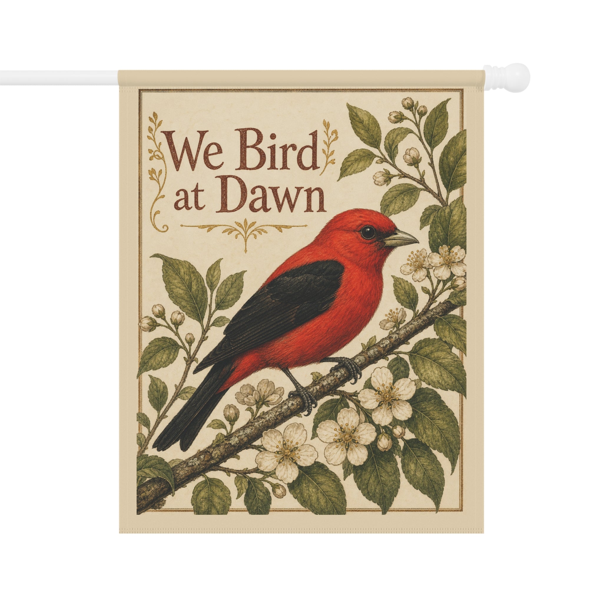 We Bird at Dawn Garden Flag — Scarlet Tanager Birdwatcher Yard Decor