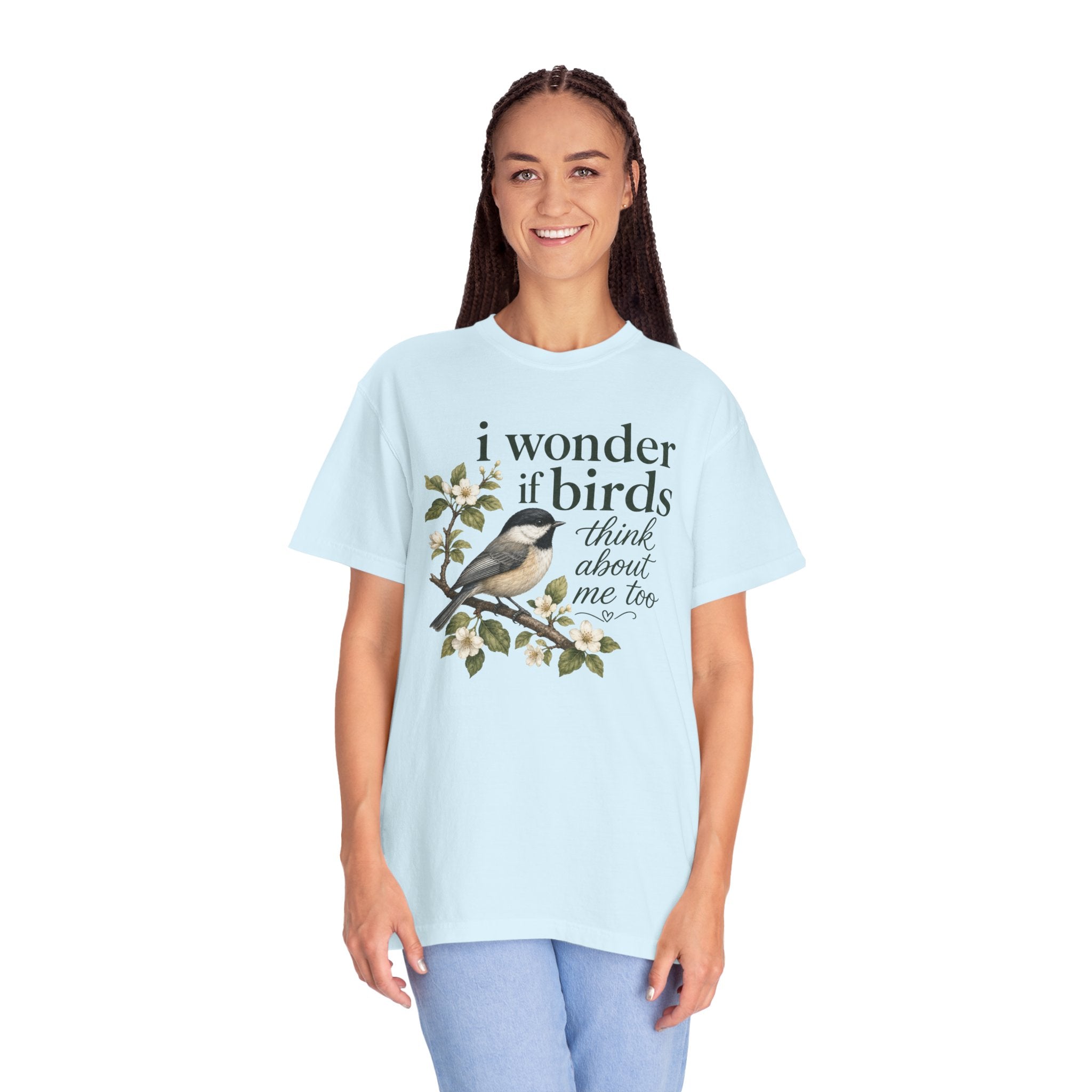 "I Wonder If Birds Think About Me Too" T-Shirt — Bird Lover Tee